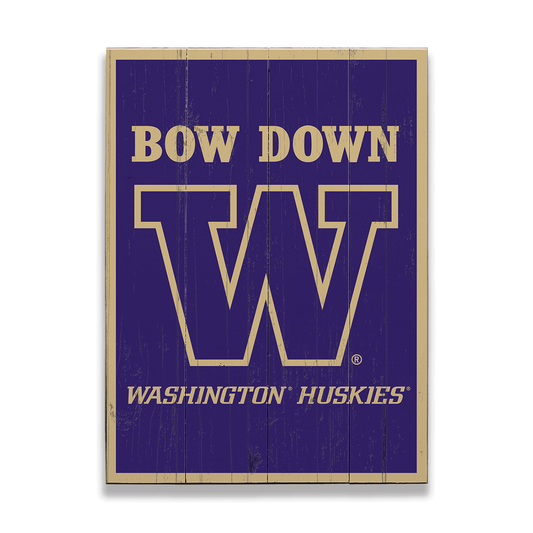 Washington Huskies: Bow Down - Wood Plank Wall Art